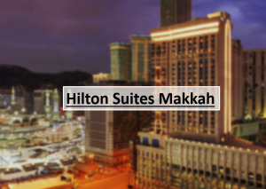 Hilton Suites Makkah