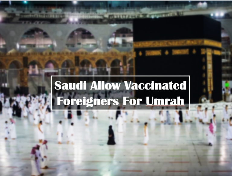 Saudi allow vaccinated foreigners for Umrah
