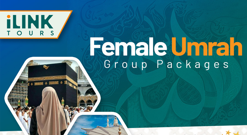 Book the Best Female Group Umrah Offer with iLink Tours-the Trusted Name in the USA for Hajj Umrah Travel